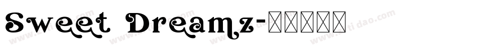 Sweet Dreamz字体转换